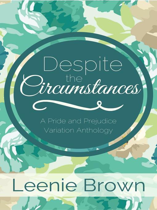 Title details for Despite the Circumstances by Leenie Brown - Available
